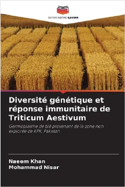 Diversité génétique et réponse immunitaire de Triticum Aestivum by Khan, Naeem