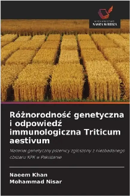 Różnorodnośc genetyczna i odpowiedź immunologiczna Triticum aestivum by Naeem Khan