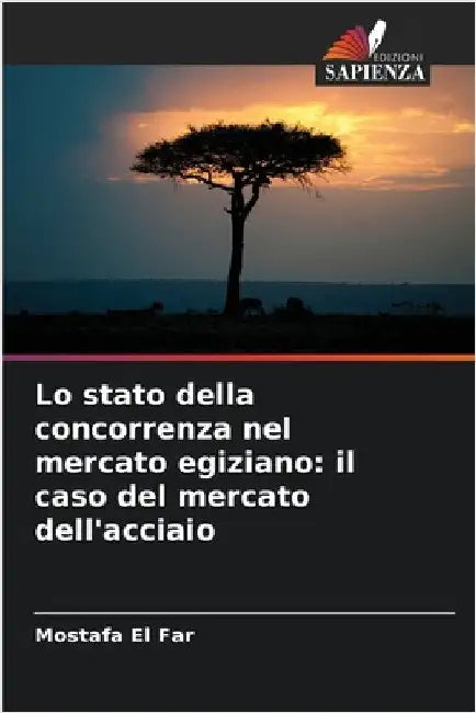 Lo stato della concorrenza nel mercato egiziano: il caso del mercato dell'acciaio by El Far, Mostafa