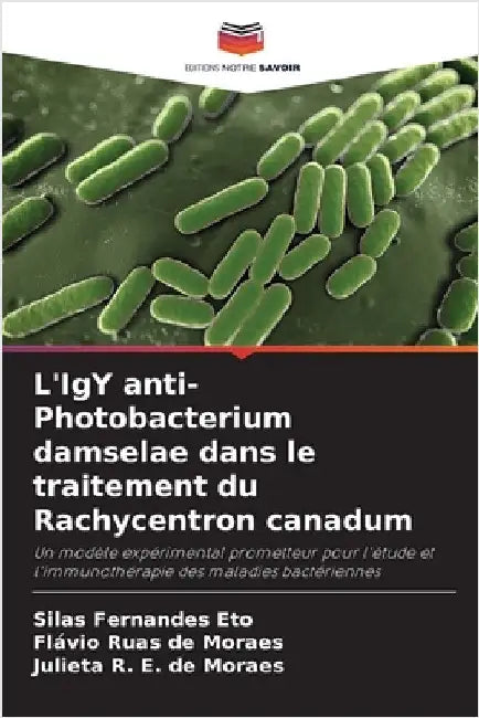 L'IgY anti-Photobacterium damselae dans le traitement du Rachycentron canadum by Eto, Silas Fernandes