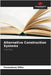 Alternative Construction Systems by Villar, Francelene