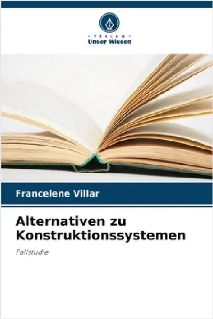 Alternativen zu Konstruktionssystemen by Francelene Villar