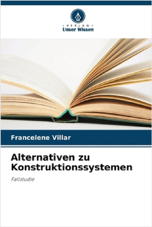 Alternativen zu Konstruktionssystemen by Francelene Villar