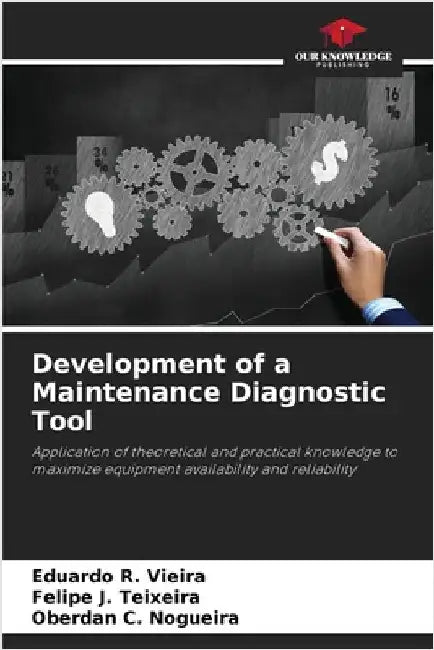 Development of a Maintenance Diagnostic Tool by Eduardo R. Vieira