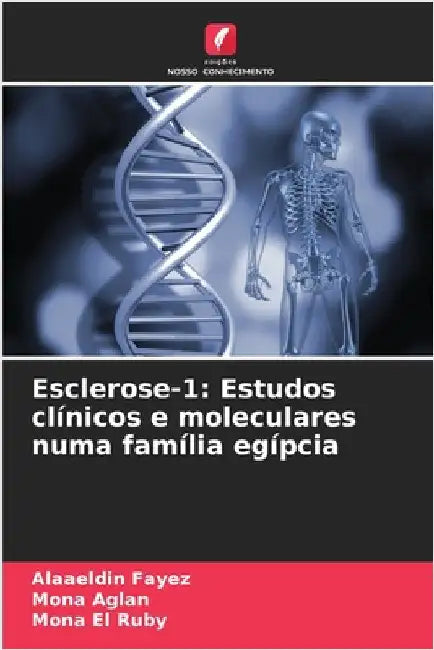 Esclerose-1: Estudos clínicos e moleculares numa família egípcia by Alaaeldin Fayez