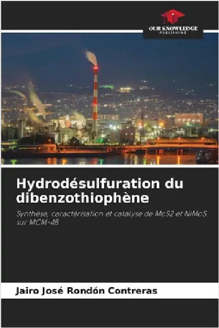 Hydrodésulfuration du dibenzothiophène by Jairo José Rondón Contreras