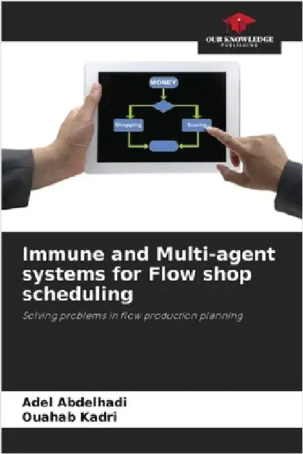 Immune and Multi-agent systems for Flow shop scheduling by Adel Abdelhadi