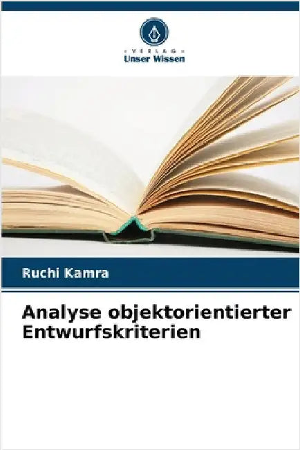 Analyse objektorientierter Entwurfskriterien by Kamra, Ruchi