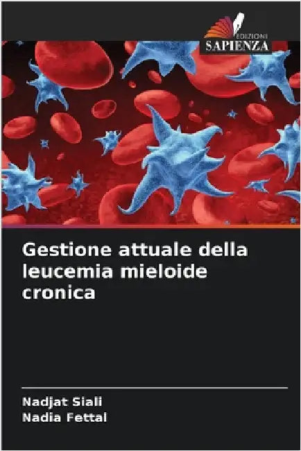 Gestione attuale della leucemia mieloide cronica by Nadjat Siali