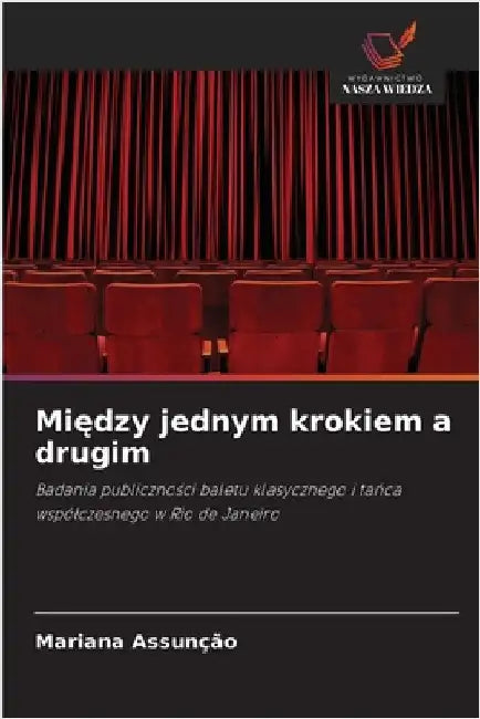 Między jednym krokiem a drugim by Mariana Assunção