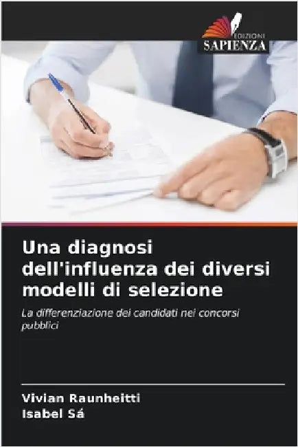 Una diagnosi dell'influenza dei diversi modelli di selezione by Vivian Raunheitti