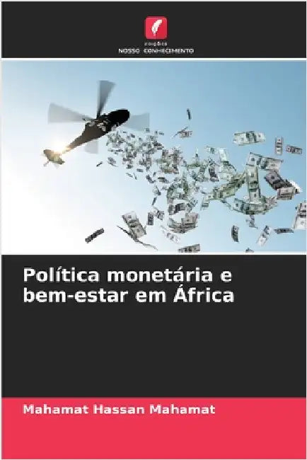 Política monetária e bem-estar em África by Hassan Mahamat, Mahamat