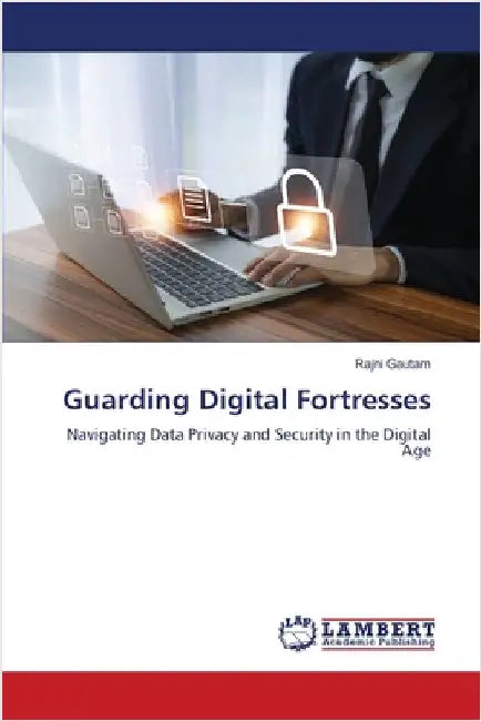 Guarding Digital Fortresses by Gautam, Rajni
