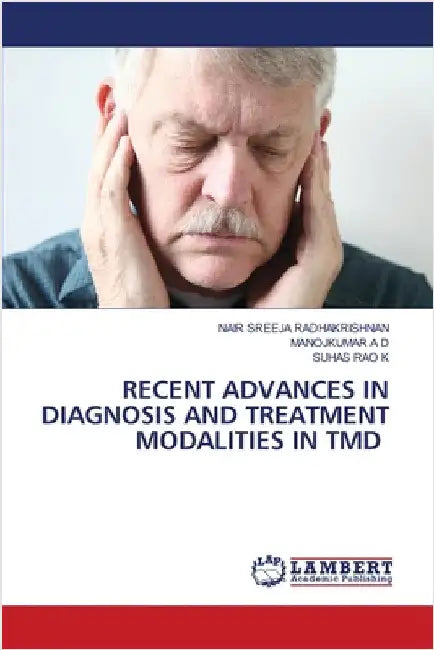 Recent Advances in Diagnosis and Treatment Modalities in Tmd by Nair Sreeja Radhakrishnan