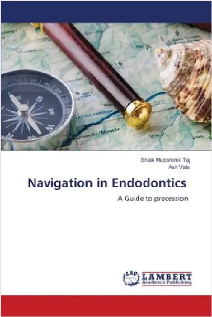 Navigation in Endodontics by Shaik Muzammil Taj