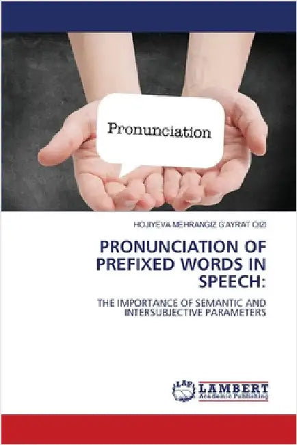 Pronunciation of Prefixed Words in Speech by G'Ayrat Qizi, Hojiyeva Mehrangiz