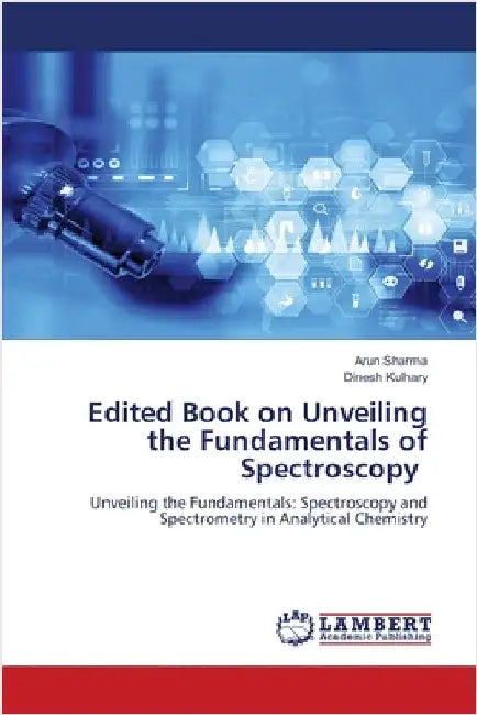 Edited Book on Unveiling the Fundamentals of Spectroscopy by Sharma, Arun