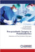 Pre-prosthetic Surgery in Prosthodontics by Saxena, Navneet