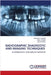 Radiographic Diagnostic and Imaging Techniques by Nagar, Brijesh D.