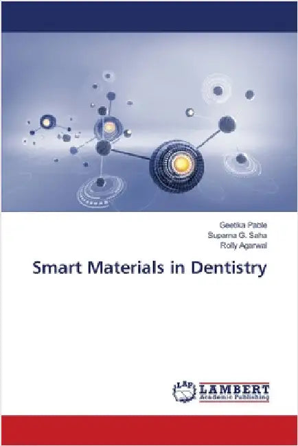 Smart Materials in Dentistry by Pable, Geetika