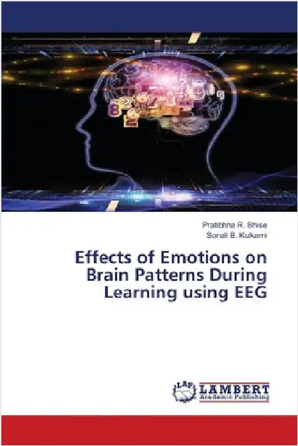 Effects of Emotions on Brain Patterns During Learning using EEG by Pratibhha R. Bhise