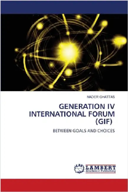 Generation IV International Forum (Gif) by Nader Ghattas