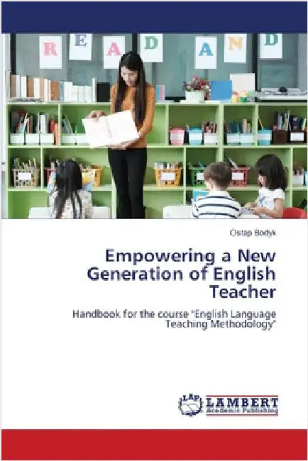 Empowering a New Generation of English Teacher by Ostap Bodyk