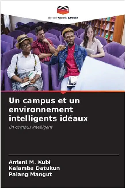 Un campus et un environnement intelligents idéaux by Kubi, Anfani M.