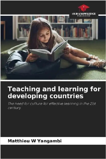 Teaching and learning for developing countries by Yangambi, Matthieu W.