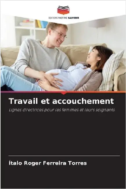 Travail et accouchement by Ítalo Roger Ferreira Torres