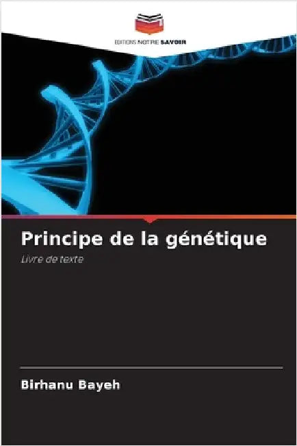 Principe de la génétique by Birhanu Bayeh