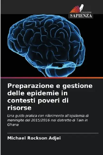 Preparazione e gestione delle epidemie in contesti poveri di risorse by Michael Rockson Adjei