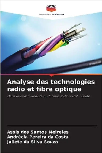 Analyse des technologies radio et fibre optique by Assis Dos Santos Meireles
