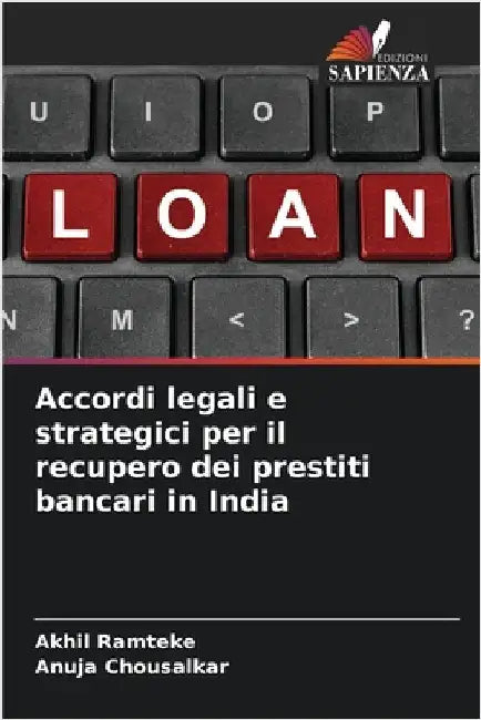 Accordi legali e strategici per il recupero dei prestiti bancari in India by Akhil Ramteke