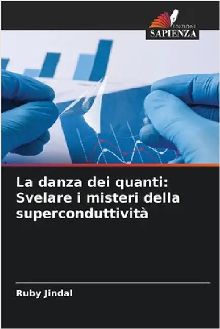 La danza dei quanti: Svelare i misteri della superconduttività by Ruby Jindal