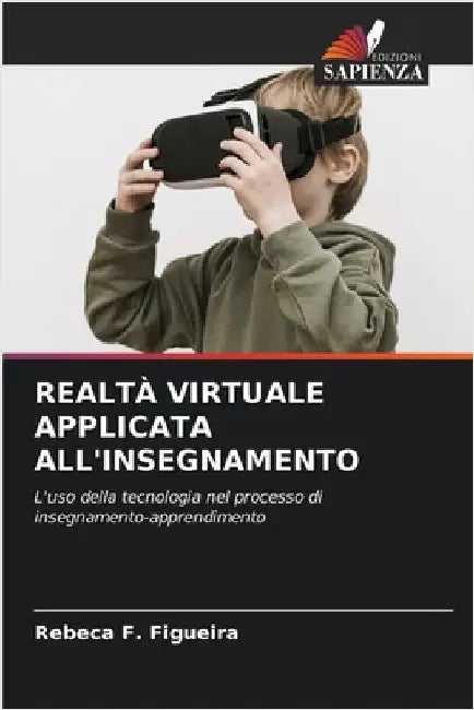 Realtà Virtuale Applicata All'insegnamento by Rebeca F. Figueira