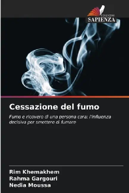 Cessazione del fumo by Rim Khemakhem, Rahma Gargouri, Nedia Moussa