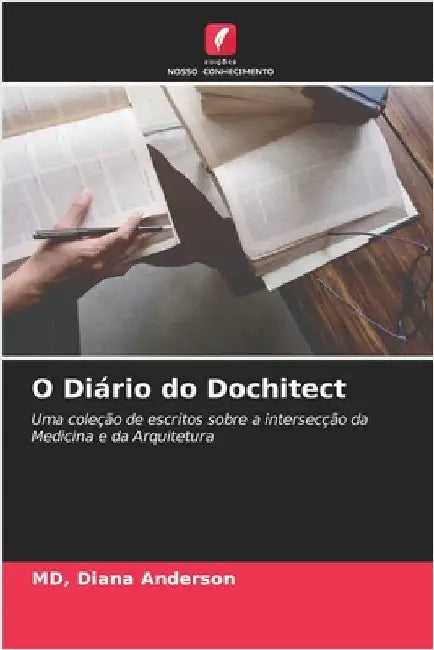 O Diário do Dochitect by Diana Anderson