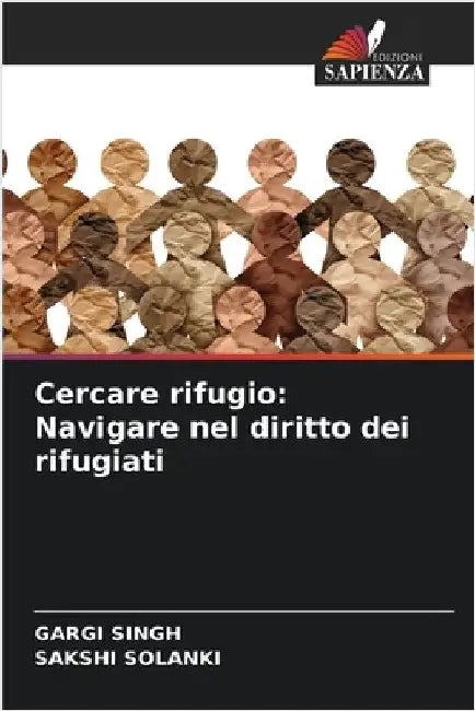 Cercare rifugio: Navigare nel diritto dei rifugiati by Gargi Singh
