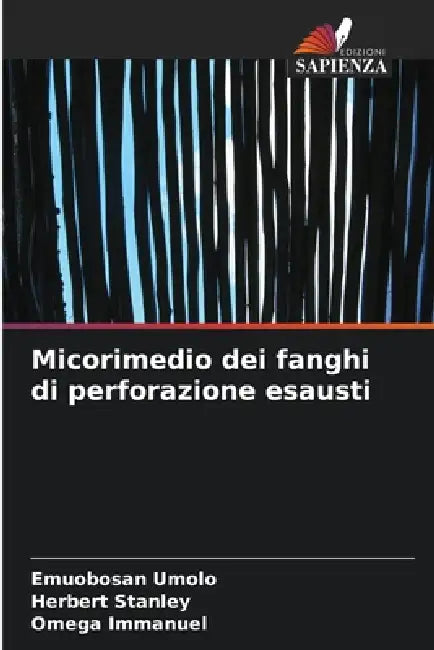 Micorimedio dei fanghi di perforazione esausti by Emuobosan Umolo, Herbert Stanley, Omega Immanuel