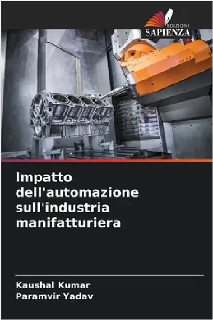 Impatto dell'automazione sull'industria manifatturiera by Kaushal Kumar