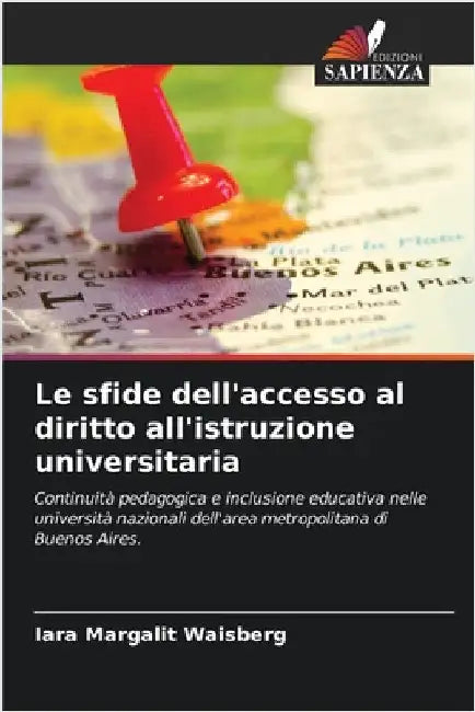 Le sfide dell'accesso al diritto all'istruzione universitaria by Waisberg, Iara Margalit