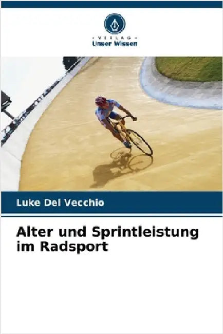 Alter und Sprintleistung im Radsport by Luke del Vecchio