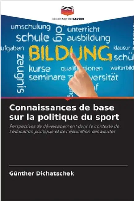 Connaissances de base sur la politique du sport by Günther Dichatschek