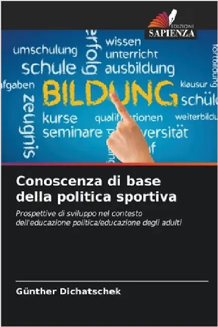 Conoscenza di base della politica sportiva by Günther Dichatschek