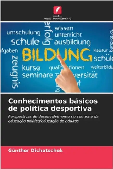 Conhecimentos básicos de política desportiva by Günther Dichatschek