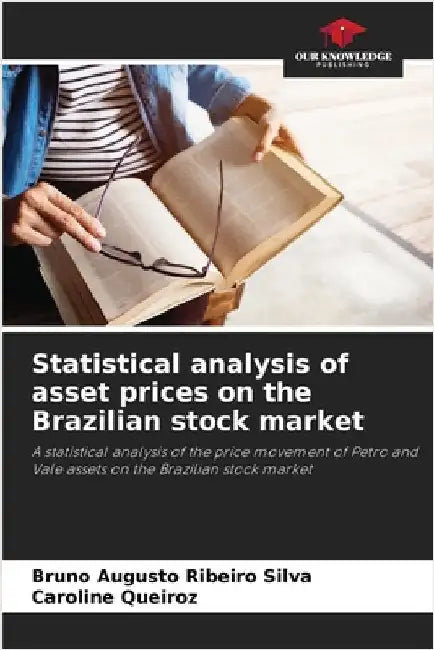 Statistical analysis of asset prices on the Brazilian stock market by Bruno Augusto Ribeiro Silva