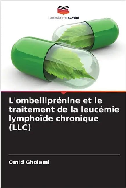 L'ombelliprénine et le traitement de la leucémie lymphoïde chronique (LLC) by Gholami, Omid