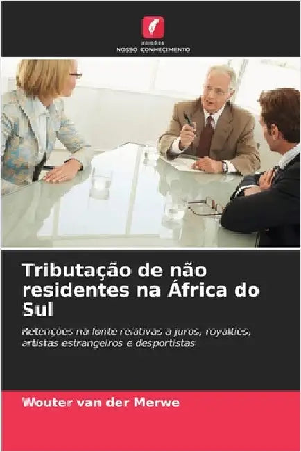 Tributação de não residentes na África do Sul by Van Der Merwe, Wouter