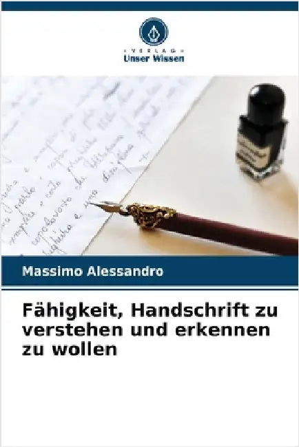 Fähigkeit, Handschrift zu verstehen und erkennen zu wollen by Alessandro, Massimo